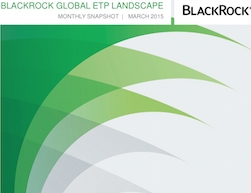 BlackRock's ETP Landscape Report 2015