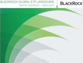 BlackRock&#039;s ETP Landscape Report 2015