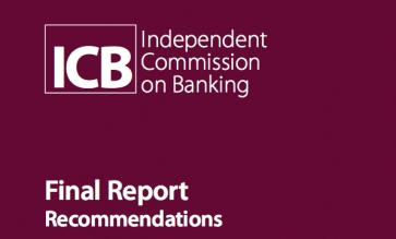 Report by the Independent Commission on Banking led by Sir John Vickers